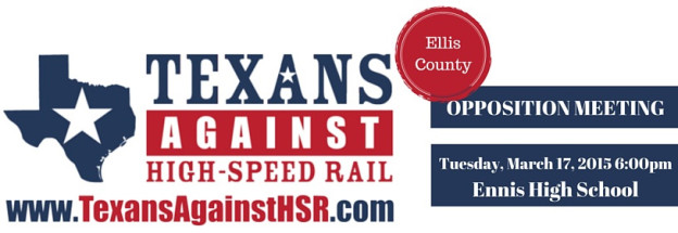 Texans Against High-Speed Rail is holding a public meeting at Ennis High School on March 17 at 6 p.m.