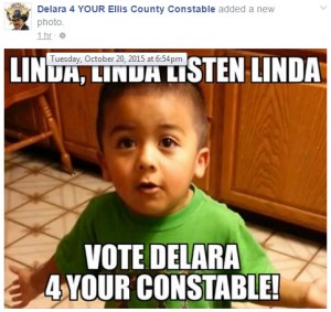 Mike DeLara, candidate for Ellis County Constable Precinct 4, posted this meme to his candidate Facebook page on October 20, 2015.